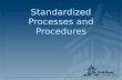 Standardized Processes and Procedures