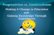 Progressivism vs. Constructivism