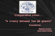 Cooperative Linux… “A treaty between two OS giants”