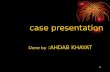 case presentation Done by  :AHDAB KHAYAT
