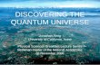 DISCOVERING THE QUANTUM UNIVERSE