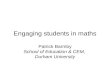 Engaging students in maths Patrick Barmby School of Education & CEM,  Durham University