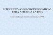 PERSPECTIVAS MACROECONÓMICAS  PARA AMÉRICA LATINA Centro de Proyecciones Económicas, CEPAL