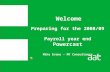 Preparing for the 2008/09  Payroll year end Powercast Mike Evans – MY Consultancy