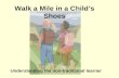 Walk a Mile in a Child’s Shoes