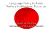 Language Policy in Asian Tertiary Institutions: Focus on Japan