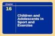 Children and Adolescents in Sport and Exercise
