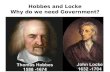 Hobbes and Locke Why do we need Government?