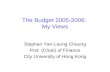 The Budget 2005-2006:  My Views