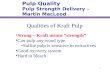 Pulp Quality Pulp Strength Delivery –  Martin MacLeod