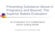 Preventing Substance Abuse in Pregnancy and Beyond: The Superior Babies Evaluation