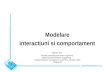 Modelare interactiuni si comportament  Adapted after :  Timothy Lethbridge and Robert Laganiere,