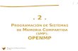 . 2 . P ROGRAMACIÓN DE  S ISTEMAS DE  M EMORIA  C OMPARTIDA (SMP): OPENMP