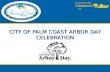 CITY OF PALM COAST ARBOR DAY CELEBRATION