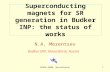 Superconducting magnets for SR generation in Budker INP: the status of works