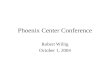 Phoenix Center Conference