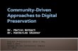Community-Driven Approaches to Digital Preservation