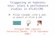Triggering on hadronic taus: plans & performance studies in ATLAS/CMS