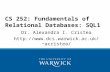 CS 252: Fundamentals of Relational Databases: SQL1