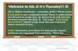 Welcome to ASL 2! It’s Thursday!!!