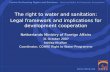 The  right to water and sanitation: Legal  framework and implications for development cooperation