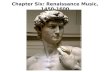 Chapter Six: Renaissance Music, 1450-1600