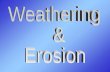 Weathering  &  Erosion