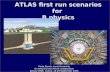 ATLAS first run scenarios for  B physics