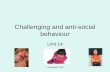 Challenging and anti-social behaviour