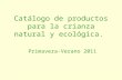 Catálogo de productos para la crianza natural y ecológica.