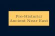 Pre-Historic/Ancient Near East