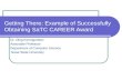 Getting There : Example  of Successfully Obtaining  SaTC  CAREER Award