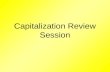 Capitalization Review Session