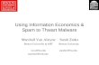 Using Information Economics & Spam to Thwart Malware