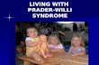 LIVING WITH  PRADER-WILLI SYNDROME