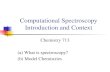 Computational Spectroscopy Introduction and Context