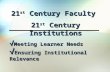 21 st  Century Faculty