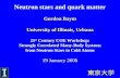 Neutron stars and quark matter Gordon Baym University of Illinois, Urbana