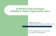 EURÓPA 2020 Stratégia ERDÉLY 2020 Fejlesztési Terv