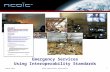 Emergency Services Using Interoperability Standards