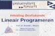 Inleiding Besliskunde Lineair Programeren Prof. Dr. Ronald L. Westra Maastricht University