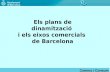 Els plans de dinamització  i els eixos comercials  de Barcelona