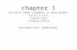 chapter 1 You will need 3 people in your group: Rafael/Lidia Samuel/Ana Estéban/Sofía