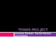 Tennis Pro- Ject