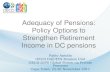 Adequacy of Pensions: Policy Options to Strengthen Retirement Income in DC pensions
