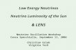 Low Energy Neutrinos Neutrino Luminosity of the Sun & LENS Neutrino Oscillation Workshop
