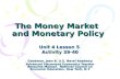 The Money Market  and Monetary Policy