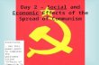 Day 2 –  Social  and  Economic  Effects of the Spread of Communism