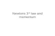 Newtons 3 rd  law and momentum