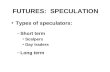FUTURES:  SPECULATION